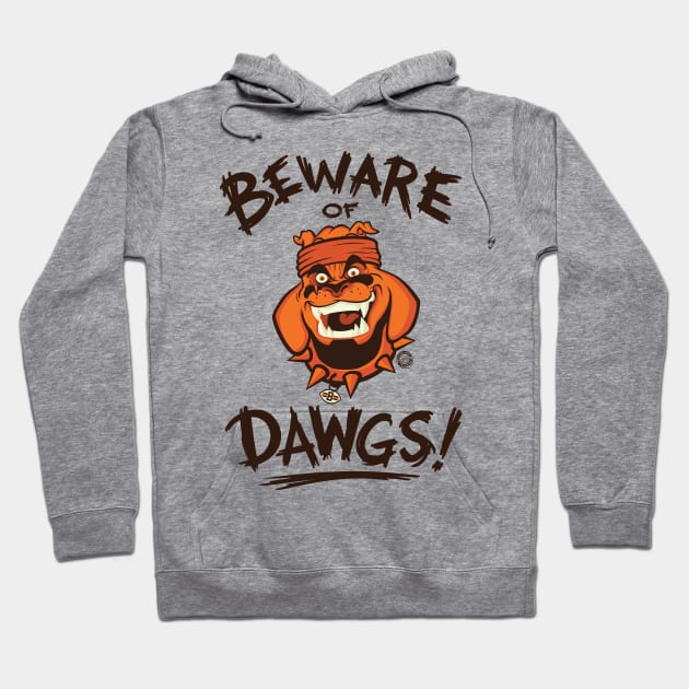 Beware of Dawgs! Hoodie by Goin Ape Studios